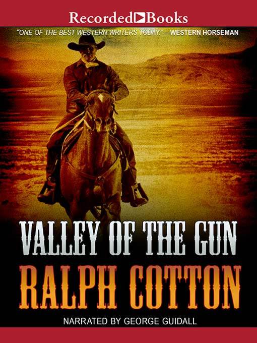 Title details for Valley of the Gun by Ralph Cotton - Available